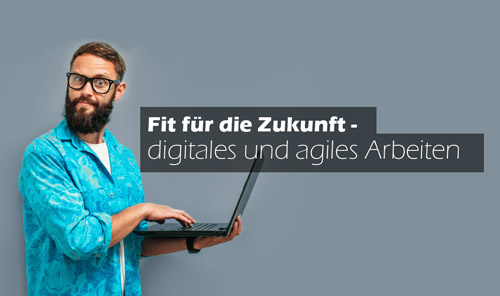 digitales und agiles Arbeiten